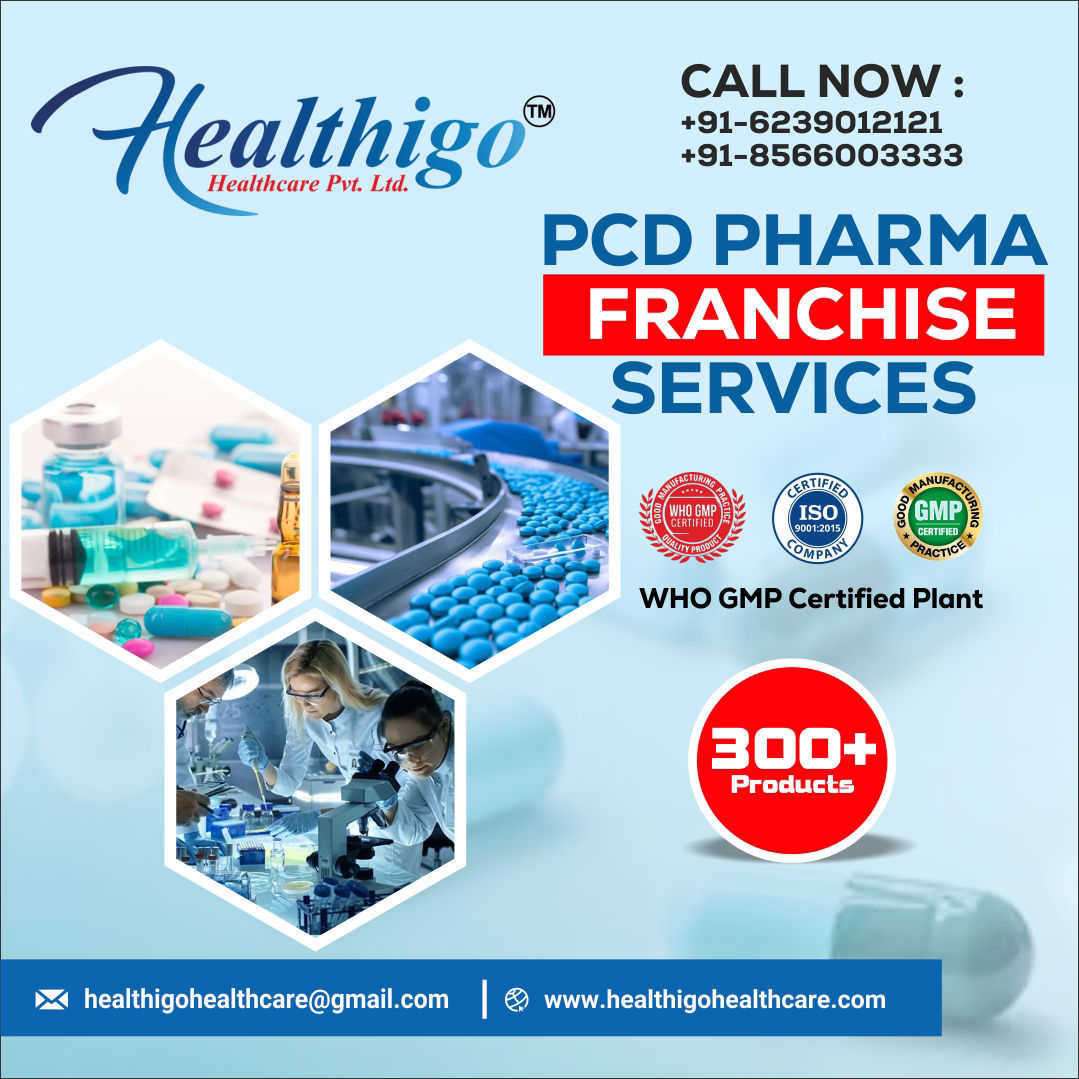 Healthigo Healthcare – PCD Franchise & Third Party Manufacturing Company in India